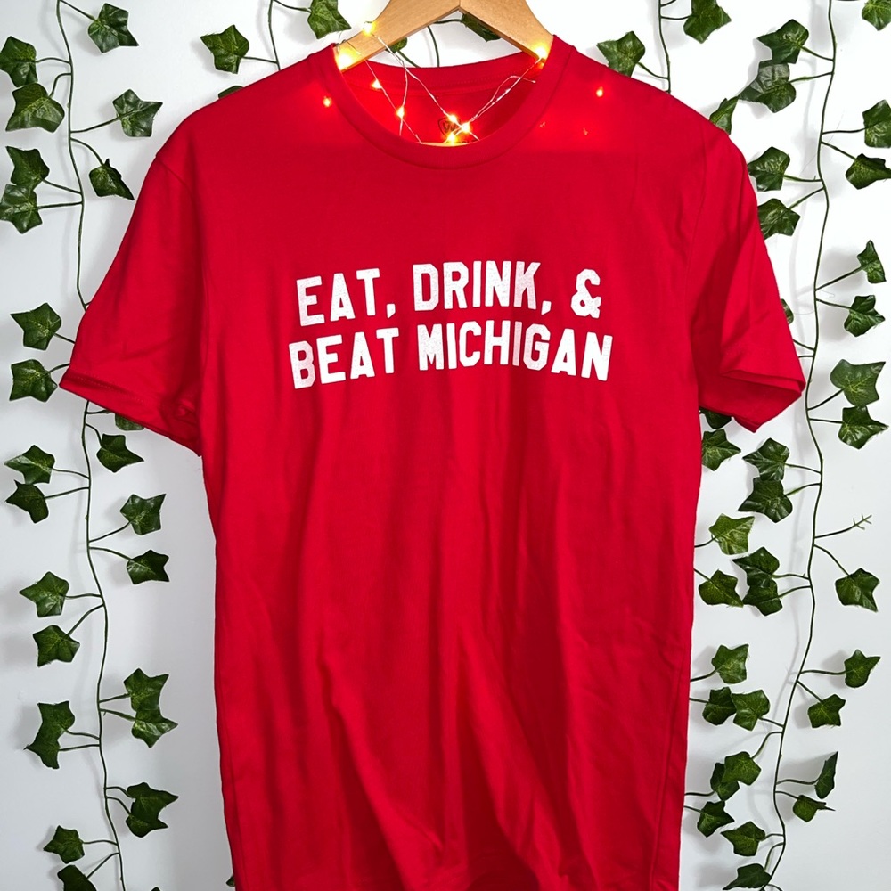 “eat, drink, beat michigan” t-shirt !